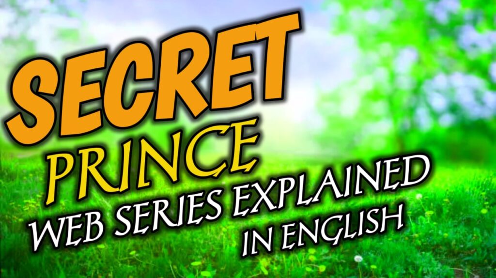 Secret Prince Kuku TV Web Series Exeplained & Full Story In English